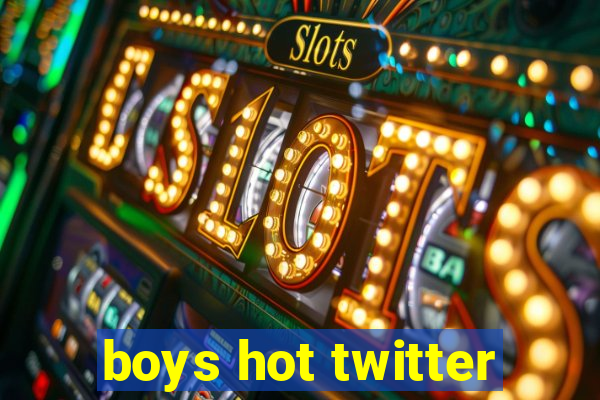 boys hot twitter